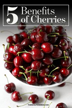 a bowl full of cherries with the title 5 benefits of cherries