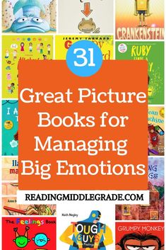 the title for 31 great picture books for managing big emotions