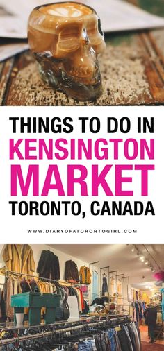 things to do in kensington market, toronto, canada with text overlay