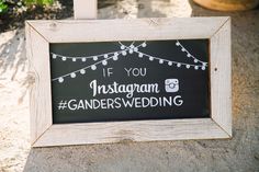 a chalkboard sign that says if you instagram, ganderswedding