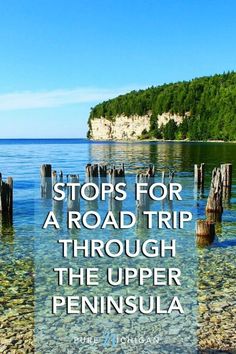 an image of the ocean with text that reads stops for a road trip through the upper peninsula