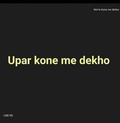 the words upar kone me dekho are shown in yellow on a black background