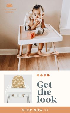 a baby sitting in a high chair with the caption get the look shop now