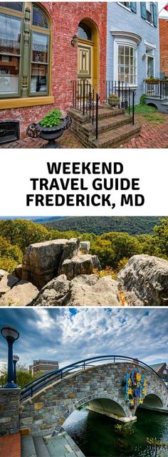 two pictures with the words weekend travel guide, and an image of a bridge over water