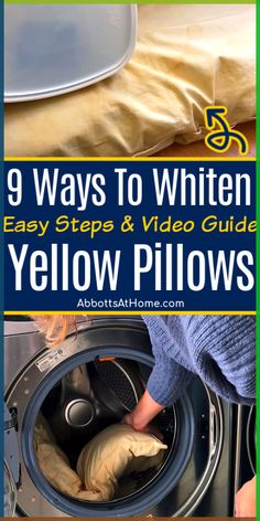 an image of a person removing the inside of a washing machine with text that reads 9 ways to whiten easy steps & video guide yellow pillows