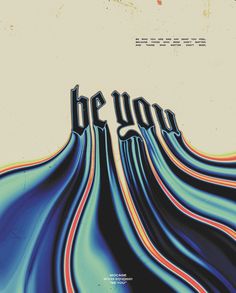 a poster with the words be you on it