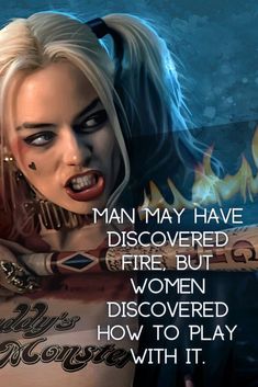 an image of a woman with tattoos and piercings on her chest saying, man may have discovered fire but women discovered how to play with it