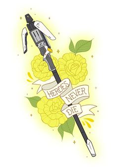 a drawing of a knife and flowers with the words hero's never die