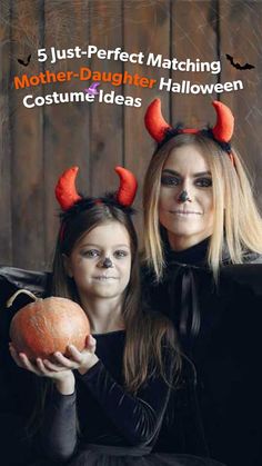 two girls dressed up as witches holding an orange ball with horns on their heads and the caption 5 just perfect matching mother - daughter costume ideas