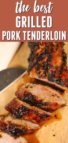 the best grilled pork tenderloin recipe