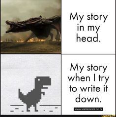 an image of a dinosaur with the caption'my story in my head, my story when i try to write it down