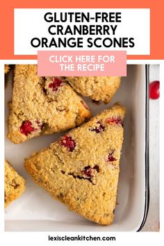 gluten - free cranberry orange scones recipe with text overlay