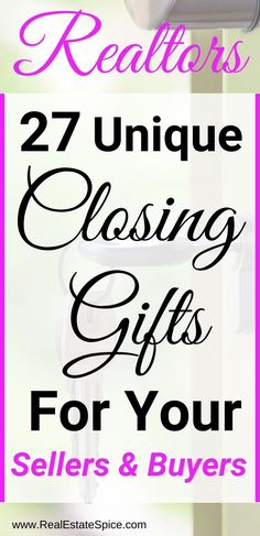 the words realtors, 27 unique closing gifts for your sellers and buyers