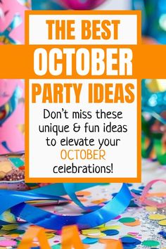 the best october party ideas don't miss these unique and fun ideas to elevate your october celebrations