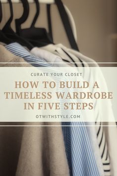 How To Build A Classic Wardrobe, How To Build A Timeless Wardrobe, Classic Style Timeless Capsule Wardrobe, Classic Closet Staples, Comfortable Classic Style, Classic Staple Wardrobe Pieces, Classic Pieces For Wardrobe, Simple Wardrobe Ideas, How To Build A Wardrobe