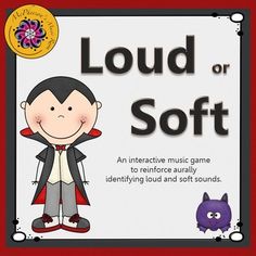 an interactive music game for kids to play with loud or quiet sounds, including the words loud or quiet