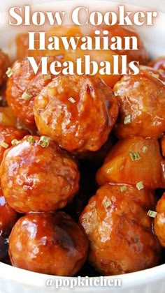 slow cooker hawaiian meatballs in a white bowl with text overlay that reads slow cooker hawaiian meatballs