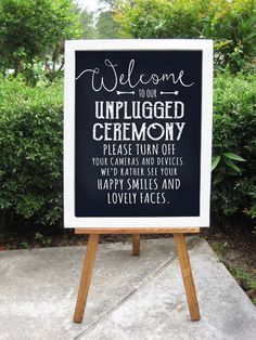 a black and white sign that says welcome to your unplugged ceremony