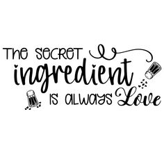 the secret ingredient is always love hand drawn lettering on white paper with black ink,