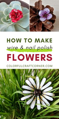 how to make wire and nail polish flowers