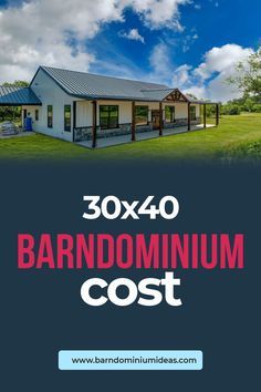 an advertisement for a house with the words, 30x40 barndominium cost