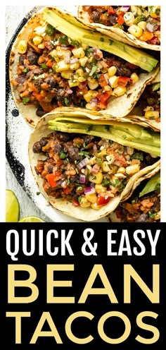 three tacos on a plate with the title quick and easy bean tacos