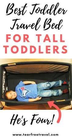 the best toddler travel bed for tall toddlers with text overlay that reads, best toddler travel bed for tall toddlers he's four