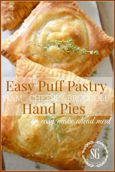 three puff pastry pieces on top of each other with the words easy puff pastry ham cheese broccoli hand pies