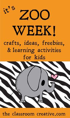 an elephant and zebra print with the words it's zoo week crafts, ideas, freebies, and learning activities for kids