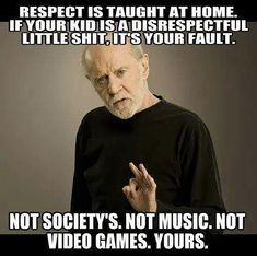 Older Man, George Carlin, Life Quotes Love, Badass Quotes, Quotable Quotes, Wise Quotes, True Words