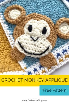 a crochet monkey applique is shown with the text, free pattern