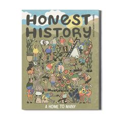 a book with an illustrated image of people and animals in the background, that reads honest history