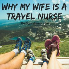 two people sitting on a bench with their feet up and the words why my wife is a travel nurse