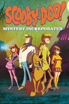 scooby'doo mystery incorporated poster with three people and a dog in the background