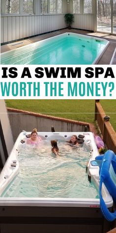 a hot tub with people in it and the words is a swim spa worth the money?