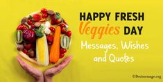 Fresh Veggies Day Veggies Quotes, Quotes Whatsapp