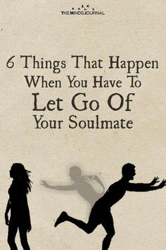 the silhouettes of two people are shown with text that reads 6 things that happen when you have to let go of your soulmate