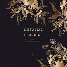 gold foil flowers and leaves on a black background with the words metallic florisish