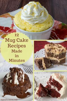 four different cakes and desserts with the words 12 mug cake recipes made in minutes