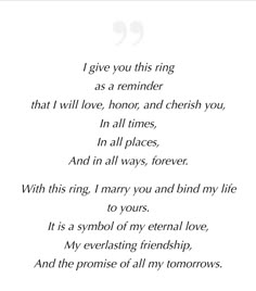 a poem written in black and white with the words i give you this ring as a reminder