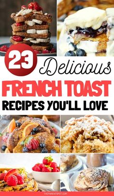 french toast recipe collage with text overlay that reads 23 delicious french toast recipes you'll love