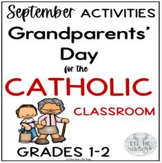 a sign that says grandparents's day for the catholic classroom with an image of two people