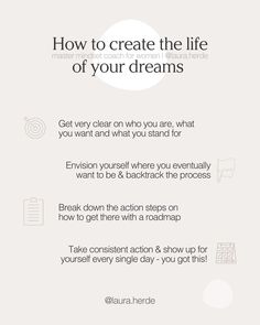 a white poster with the words how to create the life of your dreams