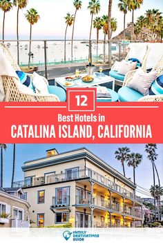 the best hotels in catalina island, california with text overlay that reads 12 best hotels in catalina island, california