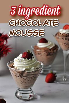 chocolate mousse with whipped cream and fresh strawberries in the background text reads, 3 ingredient chocolate mousse