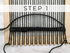 an old weaving loom with the words step 1