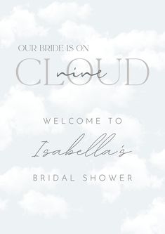 a cloud filled sky with the words our bride is on cloud