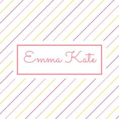 the word emma kate on a striped background