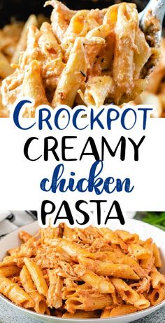 crockpot creamy chicken pasta in a white bowl with text overlay that reads, crockpot creamy chicken pasta