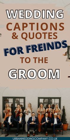 wedding captions and quotes for friends to the groom